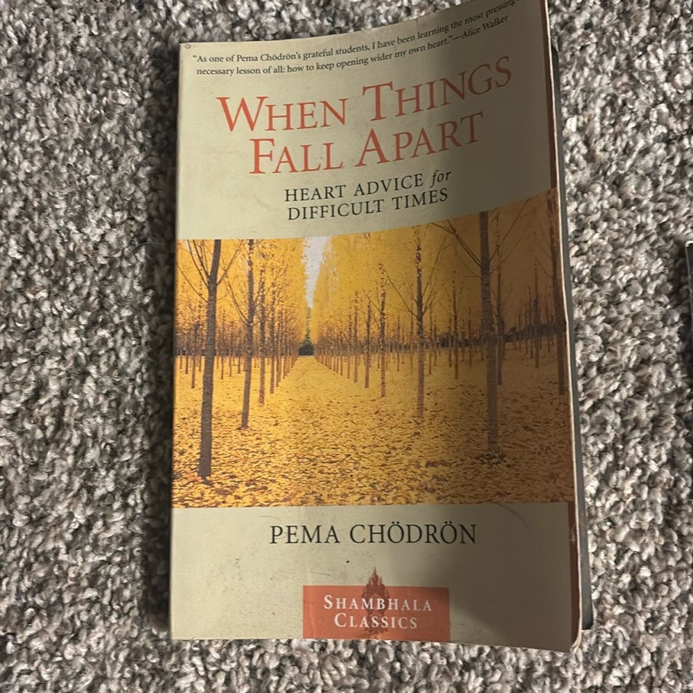 When things fall apart by Pema Chodron